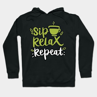 Sip, Relax, Repeat Matcha Tea Gift Hoodie